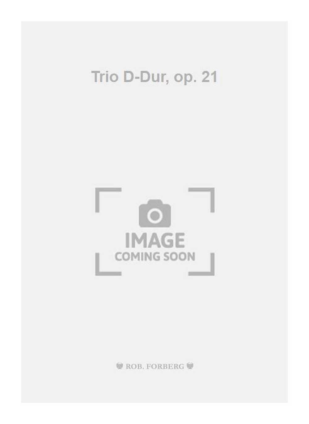 Trio D-Dur, op. 21 